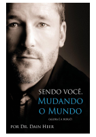 SENDO VOCÊ, MUDANDO O MUNDO - Dr Dain Heer.pdf